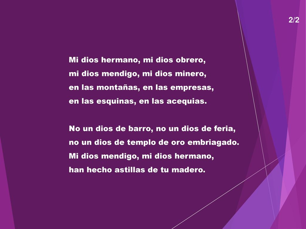 2/2 Mi dios hermano, mi dios obrero, mi dios mendigo, mi dios minero, en las montañas, en las empresas,