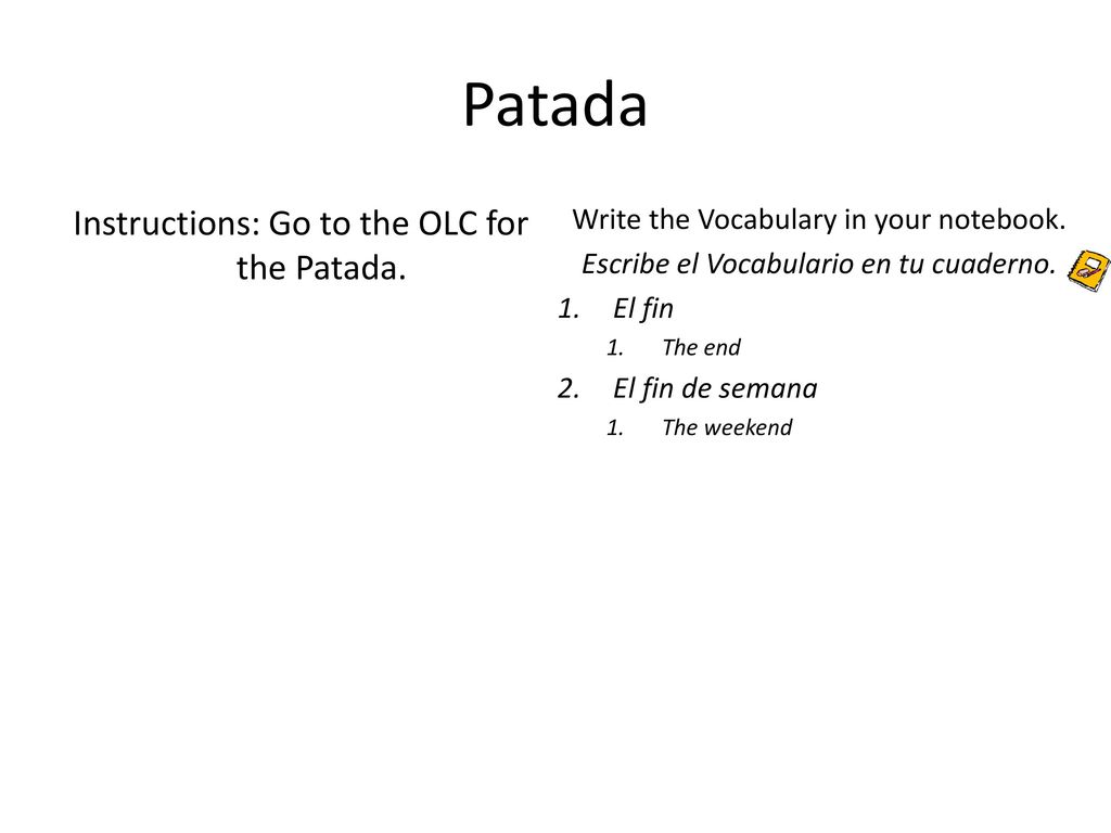 Patada Instructions: Go to the OLC for the Patada.