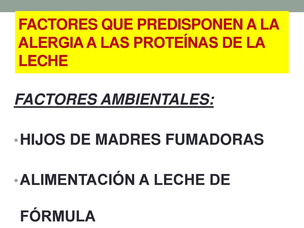 FACTORES QUE PREDISPONEN A LA ALERGIA A LAS PROTEÍNAS DE LA LECHE