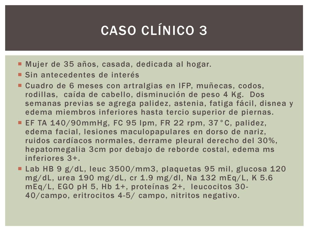 Caso clínico 3 Mujer de 35 años, casada, dedicada al hogar.