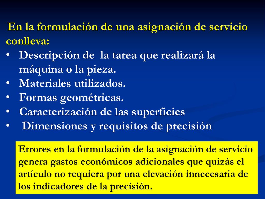 Descripción de la tarea que realizará la máquina o la pieza.