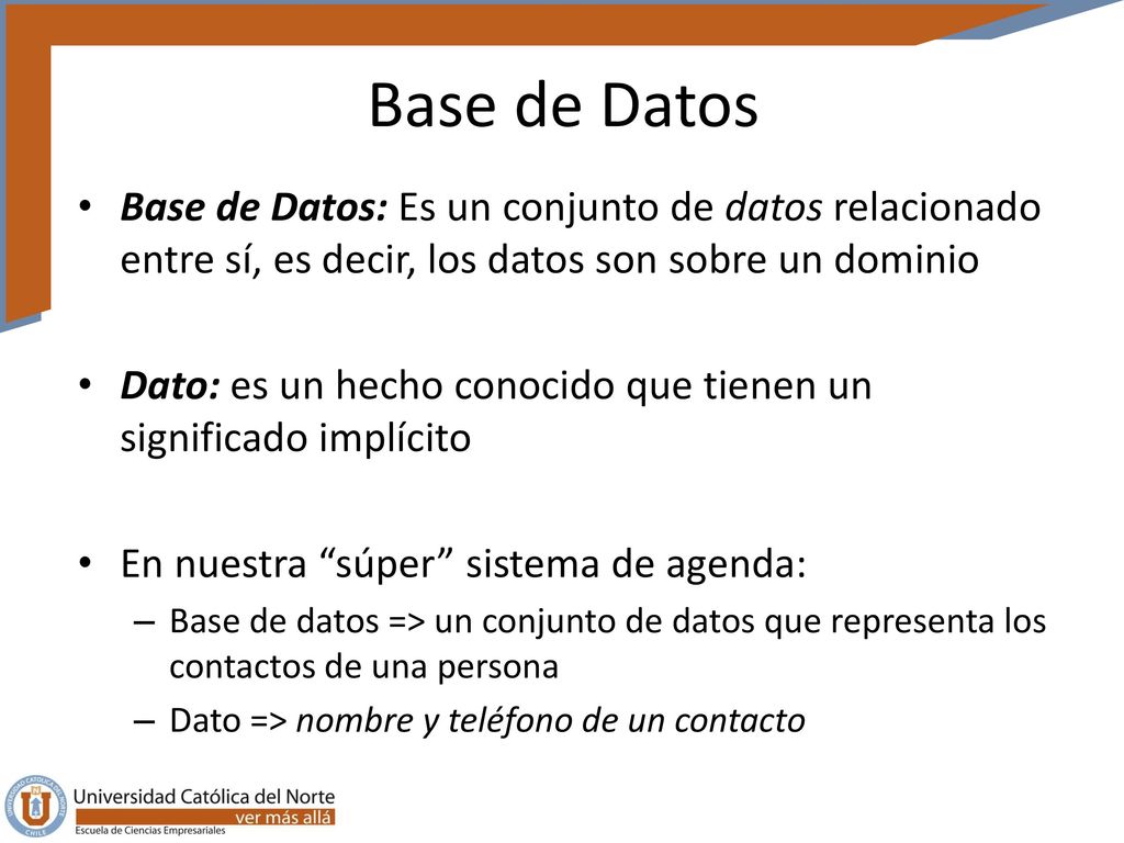 Base de Datos Base de Datos: Es un conjunto de datos relacionado entre sí, es decir, los datos son sobre un dominio.
