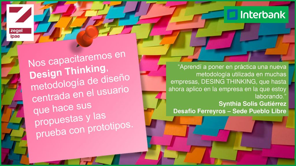 Nos capacitaremos en Design Thinking, metodología de diseño centrada en el usuario que hace sus propuestas y las prueba con prototipos.