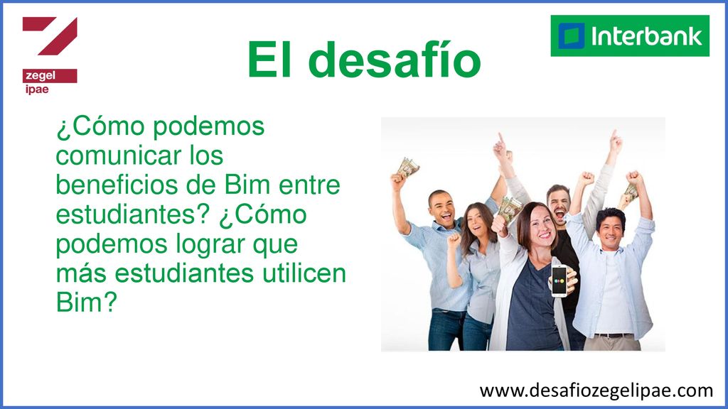 El desafío ¿Cómo podemos comunicar los beneficios de Bim entre estudiantes ¿Cómo podemos lograr que más estudiantes utilicen Bim