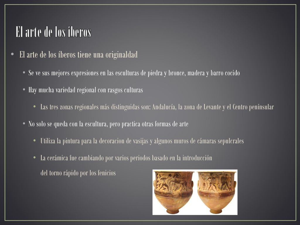 El arte de los íberos El arte de los íberos tiene una originaldad