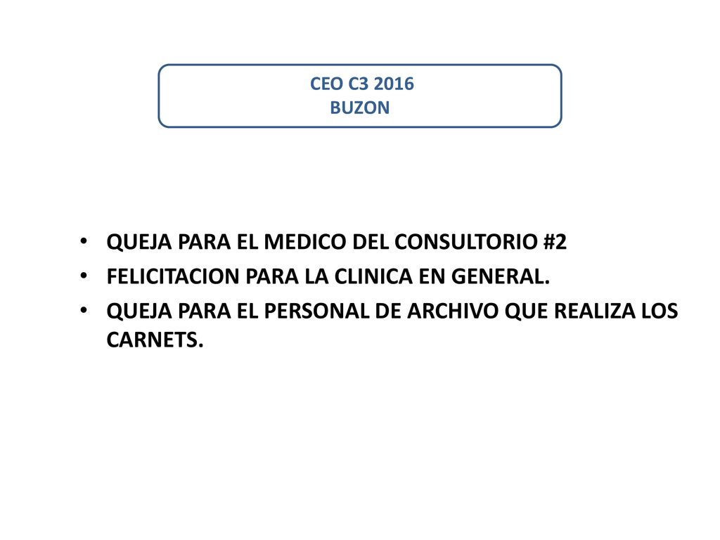 CEO C BUZON QUEJA PARA EL MEDICO DEL CONSULTORIO #2