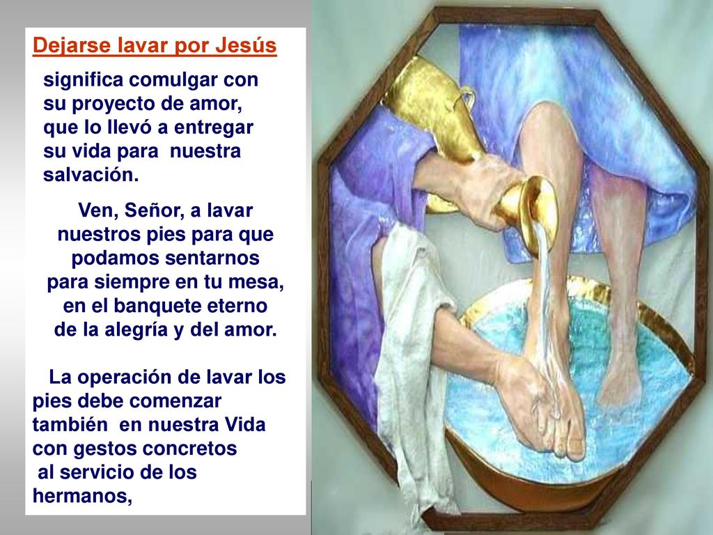 Ven, Señor, a lavar nuestros pies para que podamos sentarnos