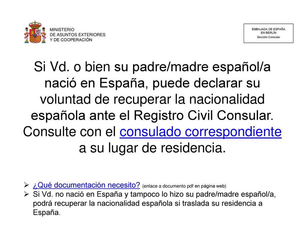 MINISTERIO DE ASUNTOS EXTERIORES. Y DE COOPERACIÓN. EMBAJADA DE ESPAÑA. EN BERLÍN. Sección Consular.