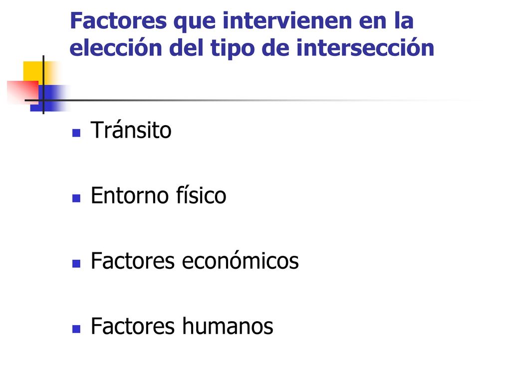 Factores que intervienen en la elección del tipo de intersección
