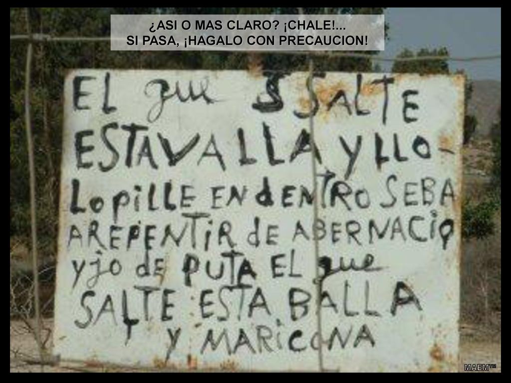 ¿ASI O MAS CLARO ¡CHALE!... SI PASA, ¡HAGALO CON PRECAUCION!