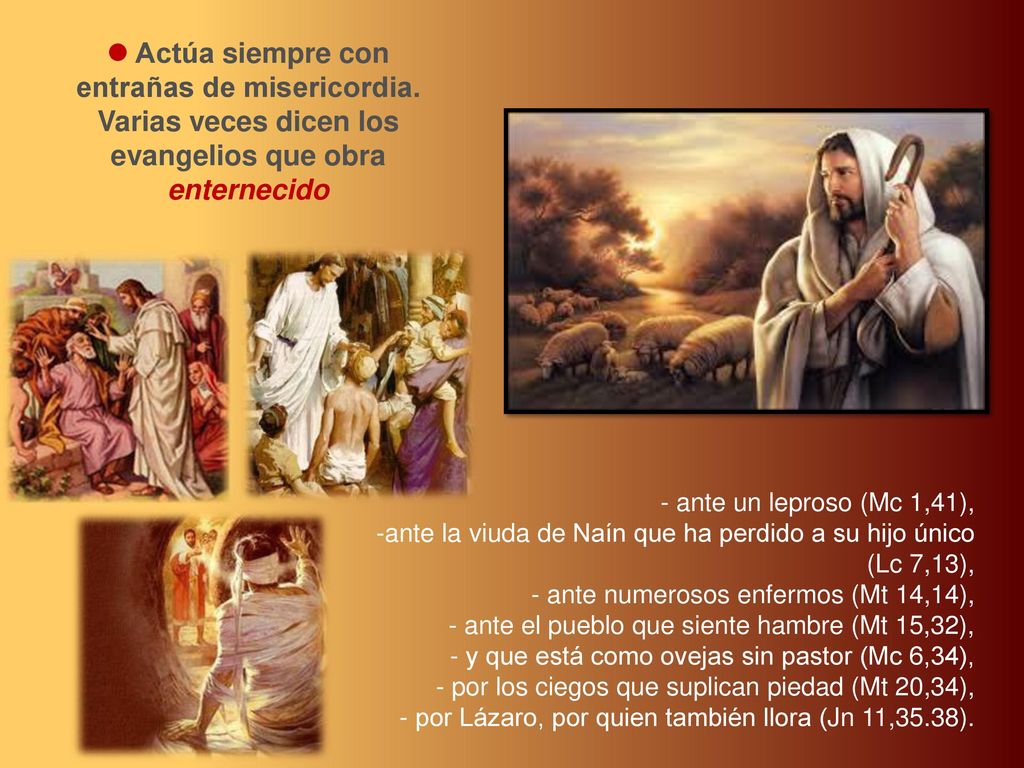  Actúa siempre con entrañas de misericordia.