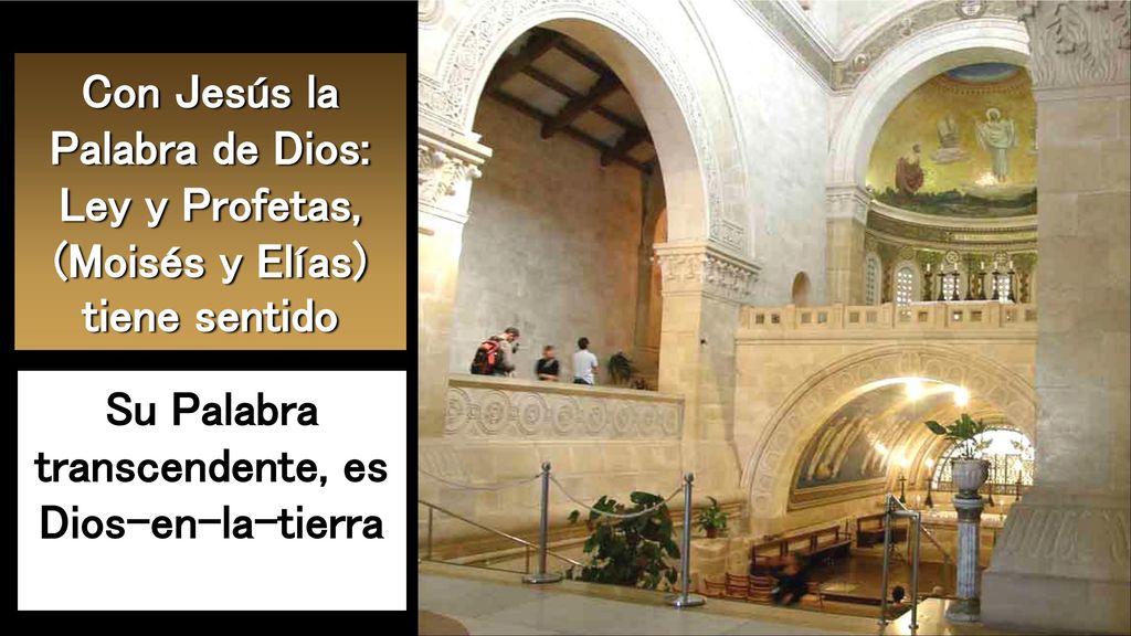 Con Jesús la Palabra de Dios: Ley y Profetas, (Moisés y Elías)
