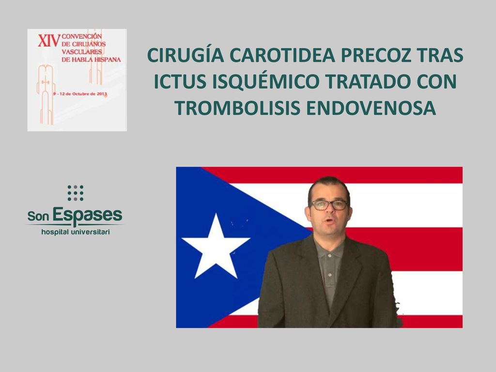 CIRUGÍA CAROTIDEA PRECOZ TRAS ICTUS ISQUÉMICO TRATADO CON TROMBOLISIS ENDOVENOSA