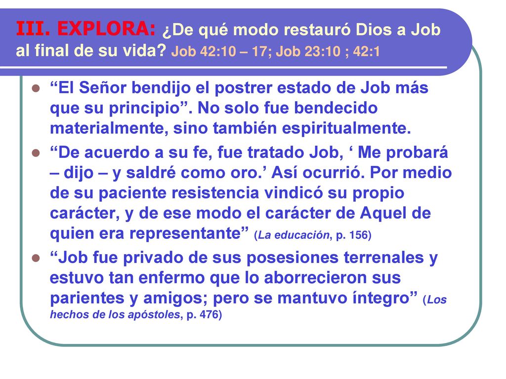 III. EXPLORA: ¿De qué modo restauró Dios a Job al final de su vida