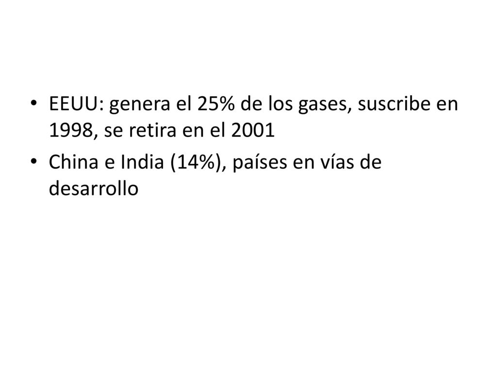 EEUU: genera el 25% de los gases, suscribe en 1998, se retira en el 2001
