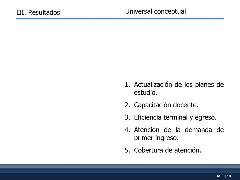 III. Resultados Universal conceptual. Actualización de los planes de estudio. Capacitación docente.