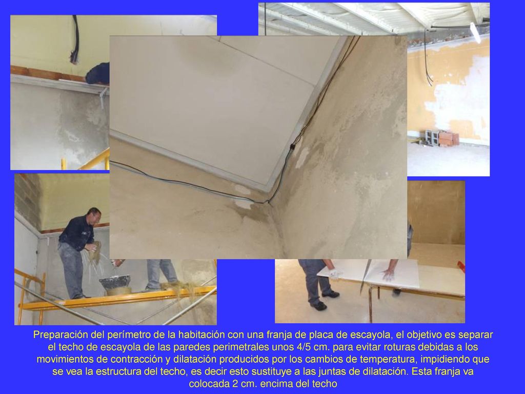 Preparación del perímetro de la habitación con una franja de placa de escayola, el objetivo es separar el techo de escayola de las paredes perimetrales unos 4/5 cm.