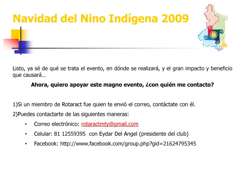 Ahora, quiero apoyar este magno evento, ¿con quién me contacto