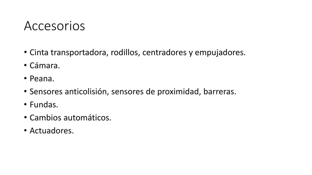 Accesorios Cinta transportadora, rodillos, centradores y empujadores.