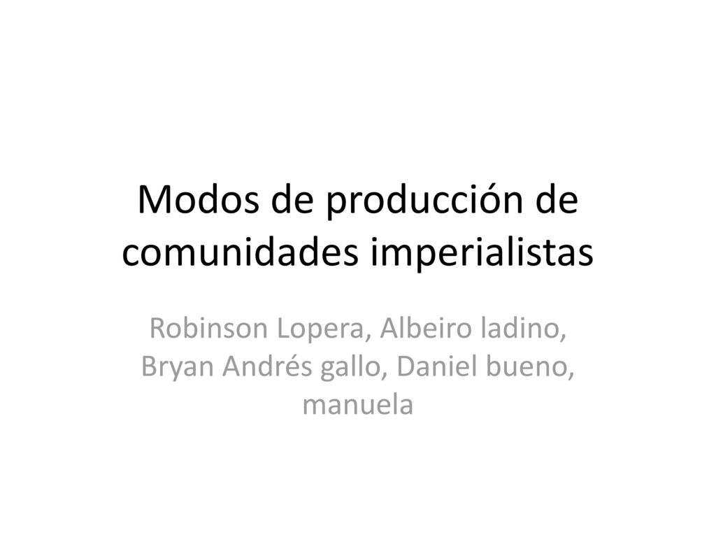 Modos de producción de comunidades imperialistas