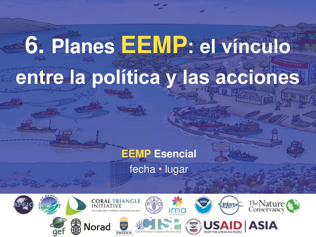 6. Planes EEMP: el vínculo entre la política y las acciones