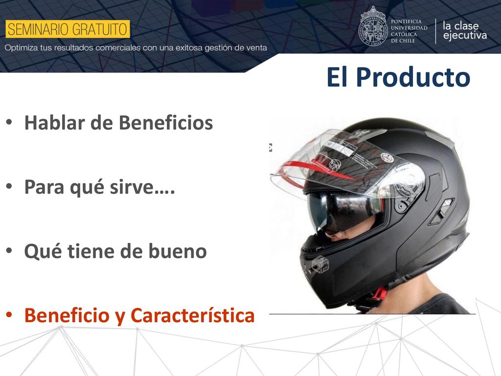 El Producto Hablar de Beneficios Para qué sirve…. Qué tiene de bueno