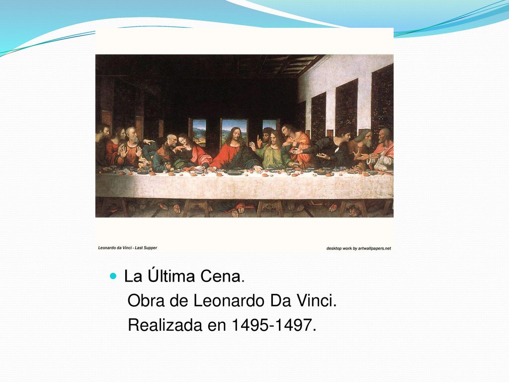La Última Cena. Obra de Leonardo Da Vinci. Realizada en