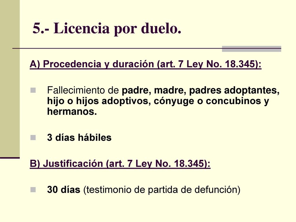 5.- Licencia por duelo. A) Procedencia y duración (art. 7 Ley No ):
