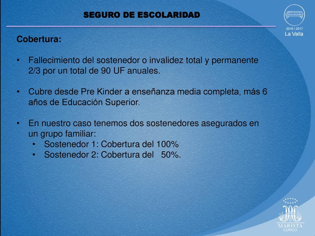 Sostenedor 1: Cobertura del 100% Sostenedor 2: Cobertura del 50%.
