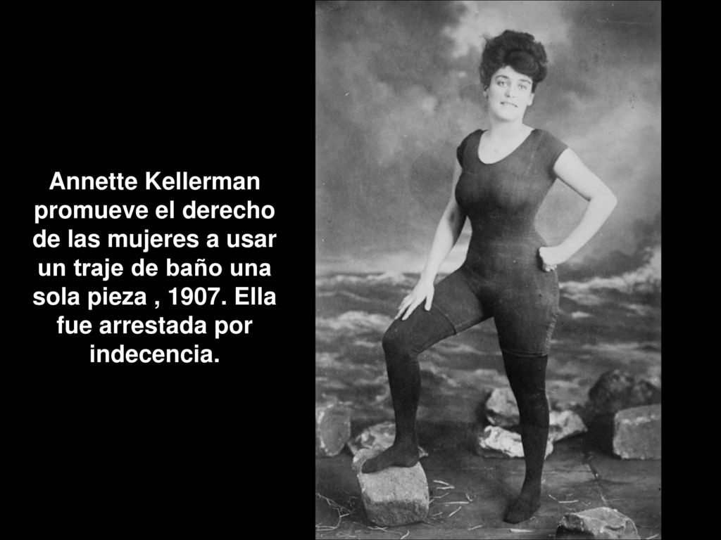 Annette Kellerman promueve el derecho de las mujeres a usar un traje de baño una sola pieza , 1907.