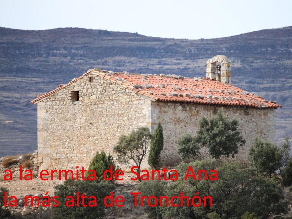 a la ermita de Santa Ana la más alta de Tronchón