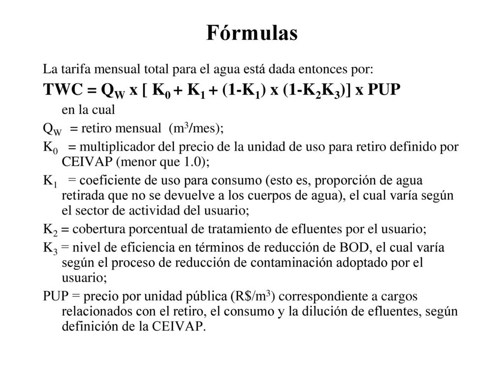 Fórmulas TWC = QW x [ K0 + K1 + (1-K1) x (1-K2K3)] x PUP
