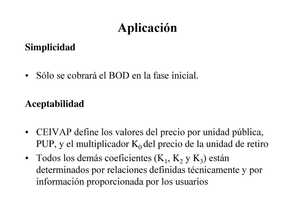 Aplicación Simplicidad Sólo se cobrará el BOD en la fase inicial.