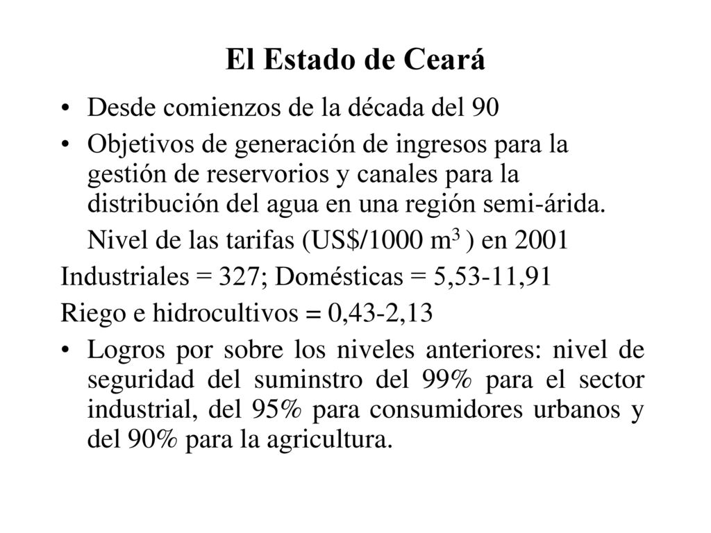 El Estado de Ceará Desde comienzos de la década del 90