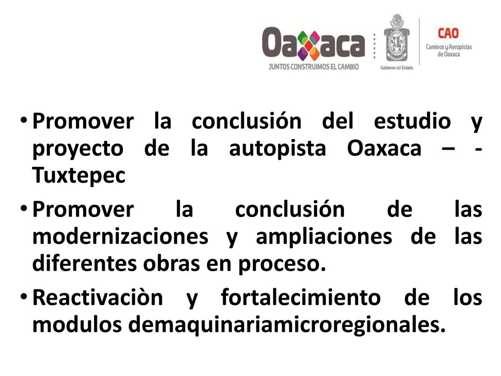 Promover la conclusión del estudio y proyecto de la autopista Oaxaca – - Tuxtepec
