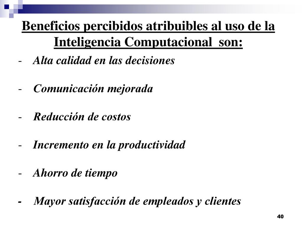Beneficios percibidos atribuibles al uso de la Inteligencia Computacional son: