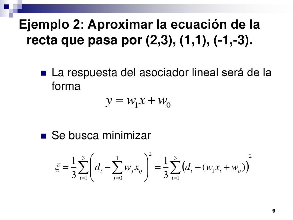 Ejemplo 2: Aproximar la ecuación de la recta que pasa por (2,3), (1,1), (-1,-3).
