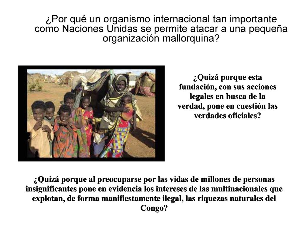 ¿Por qué un organismo internacional tan importante como Naciones Unidas se permite atacar a una pequeña organización mallorquina