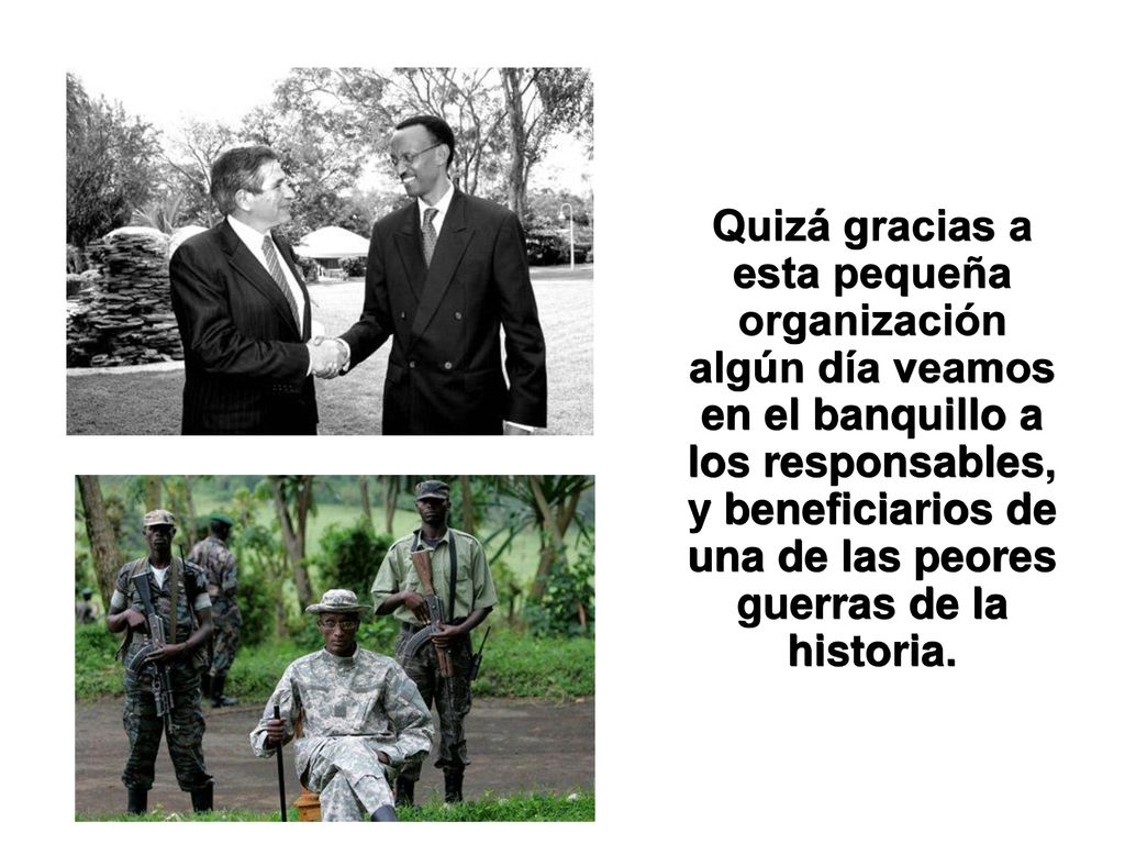 Quizá gracias a esta pequeña organización algún día veamos en el banquillo a los responsables, y beneficiarios de una de las peores guerras de la historia.