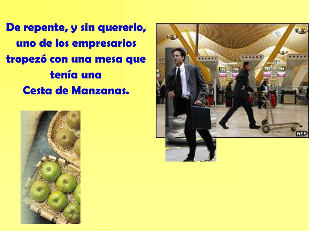 De repente, y sin quererlo, uno de los empresarios tropezó con una mesa que tenía una