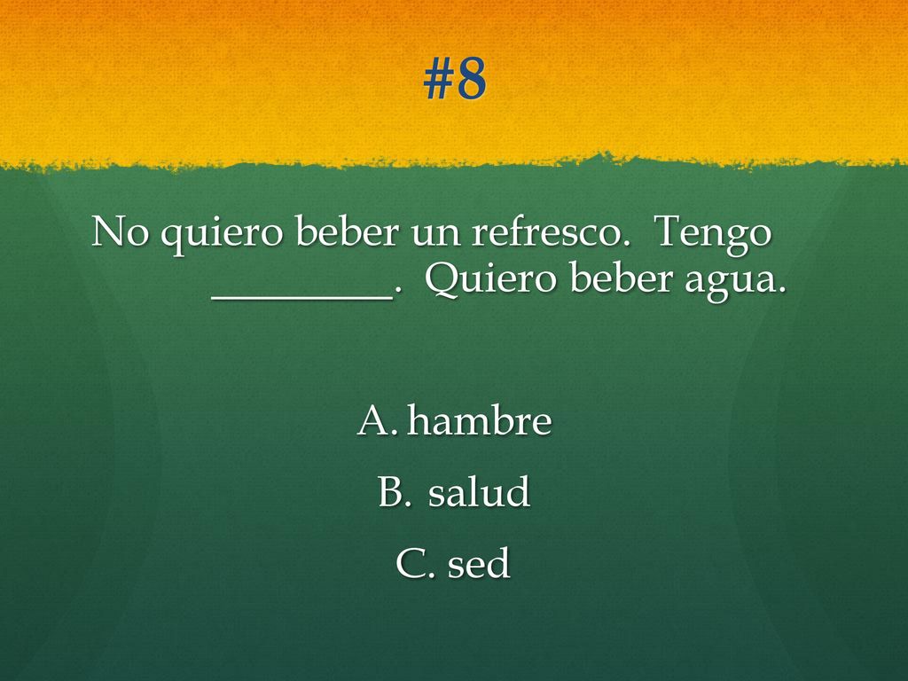 No quiero beber un refresco. Tengo . Quiero beber agua.