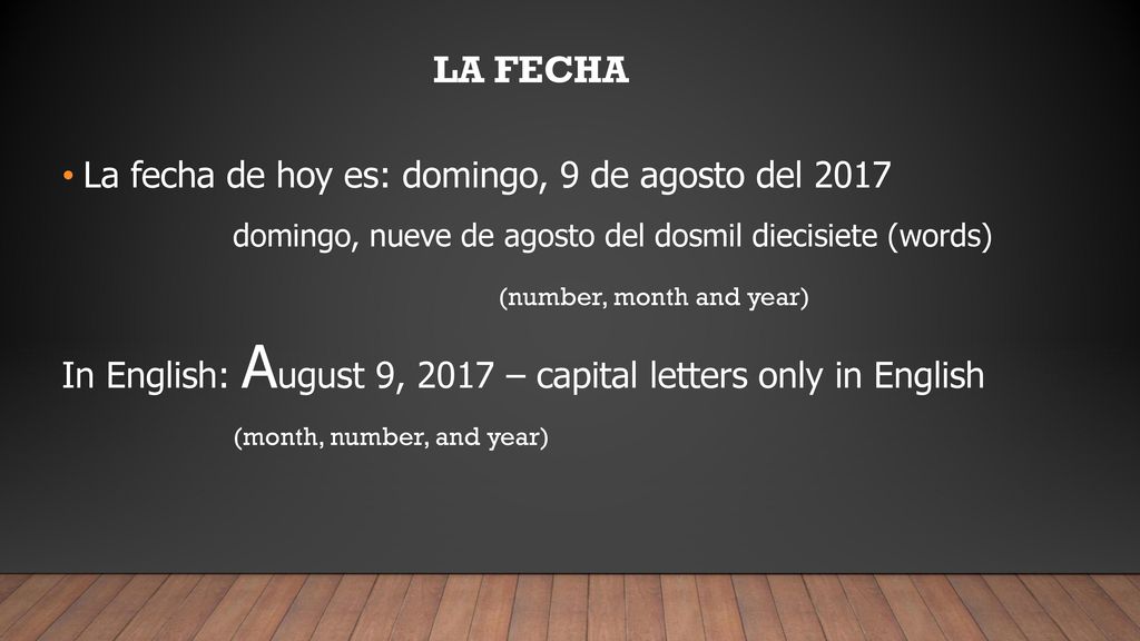 LA fecha La fecha de hoy es: domingo, 9 de agosto del 2017