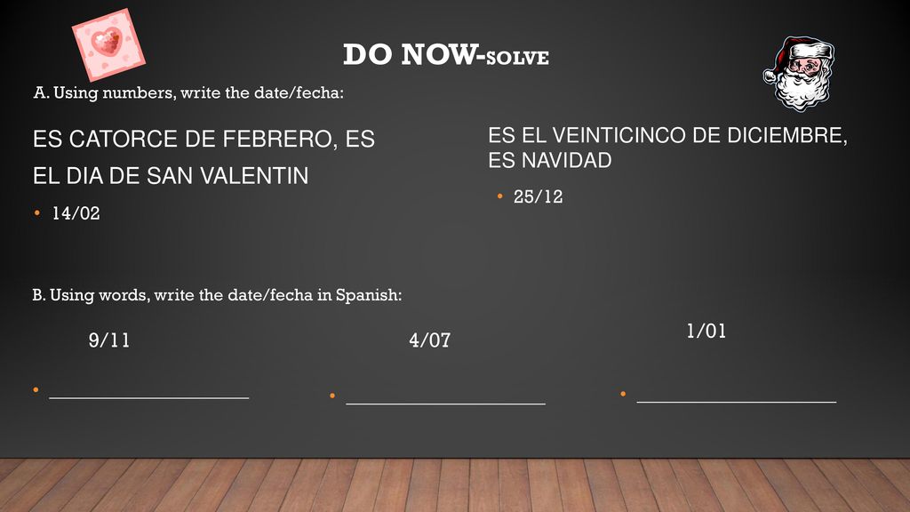 DO NOW-solve Es catorce de febrero, es el dia de san valentin