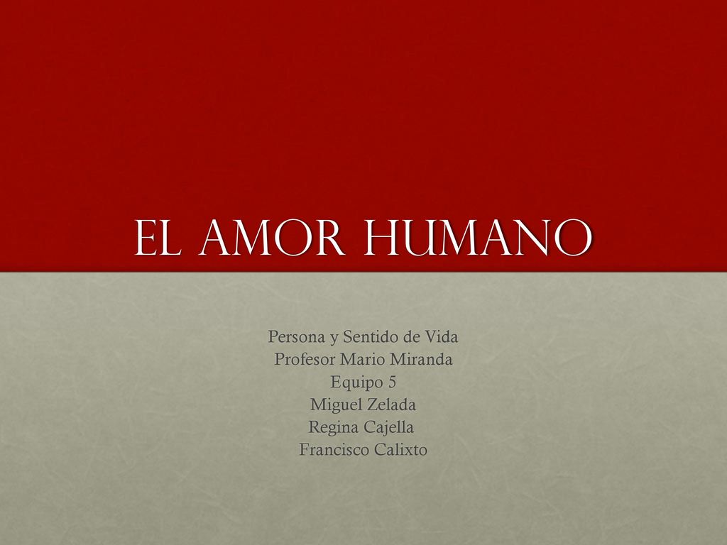 El Amor Humano Persona y Sentido de Vida Profesor Mario Miranda