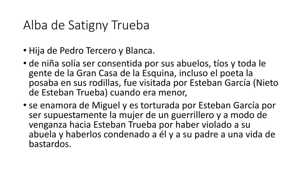 Alba de Satigny Trueba Hija de Pedro Tercero y Blanca.