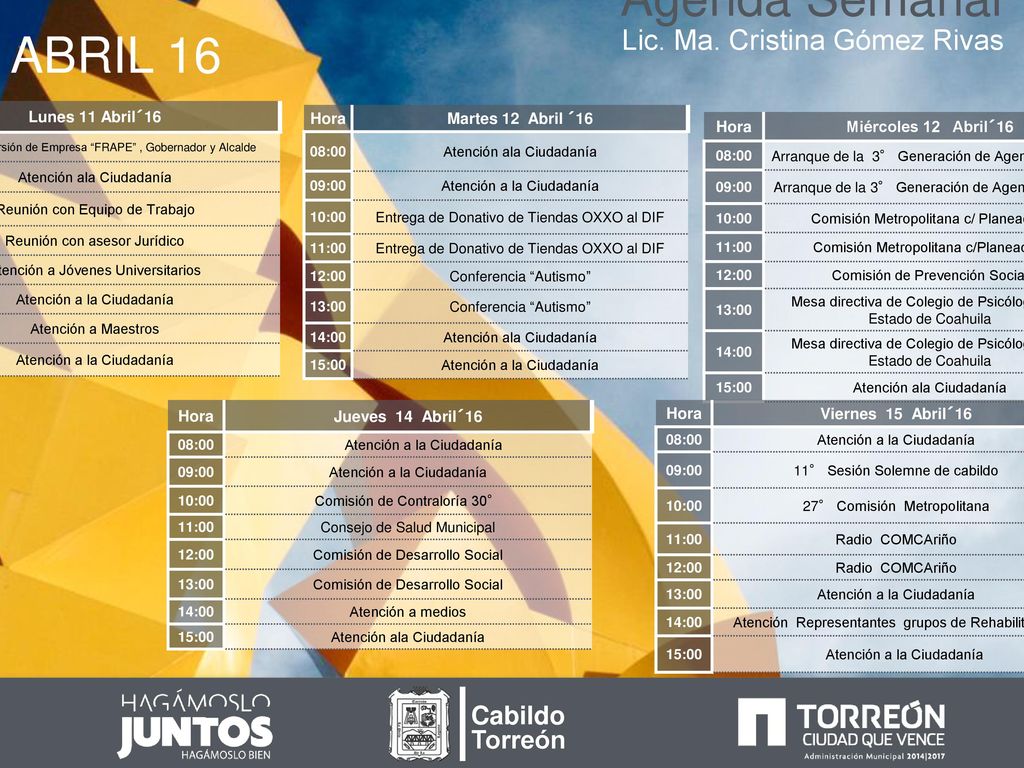 Agenda Semanal ABRIL 16 Lic. Ma. Cristina Gómez Rivas Cabildo Torreón