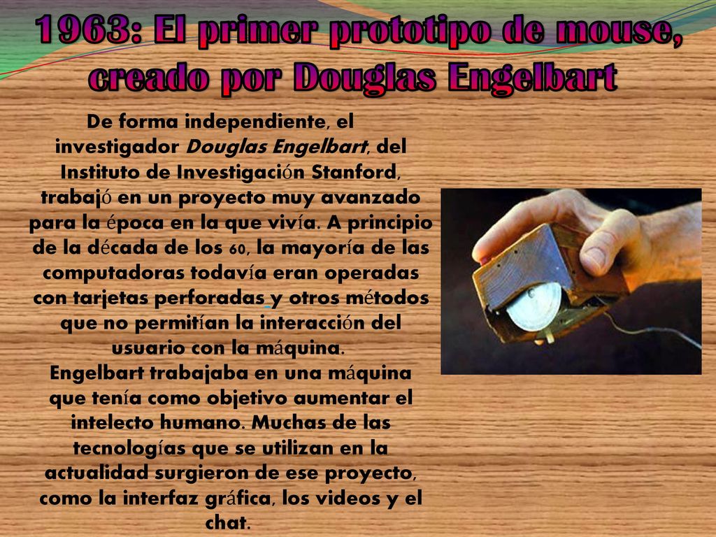 1963: El primer prototipo de mouse, creado por Douglas Engelbart