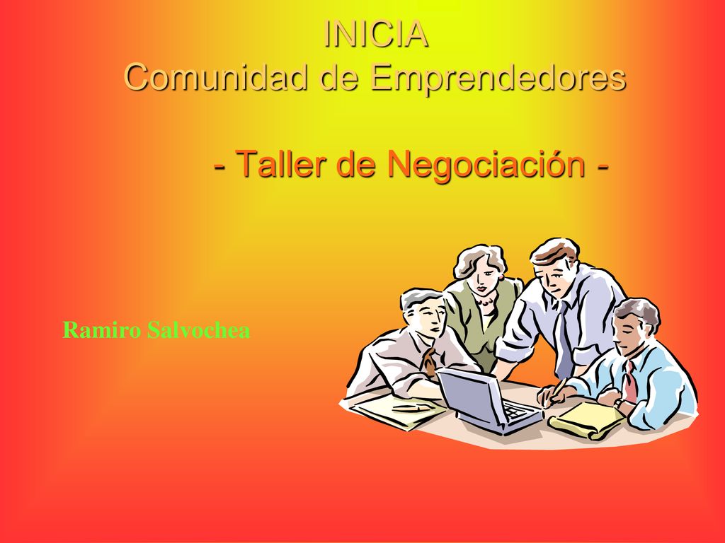 INICIA Comunidad de Emprendedores - Taller de Negociación -