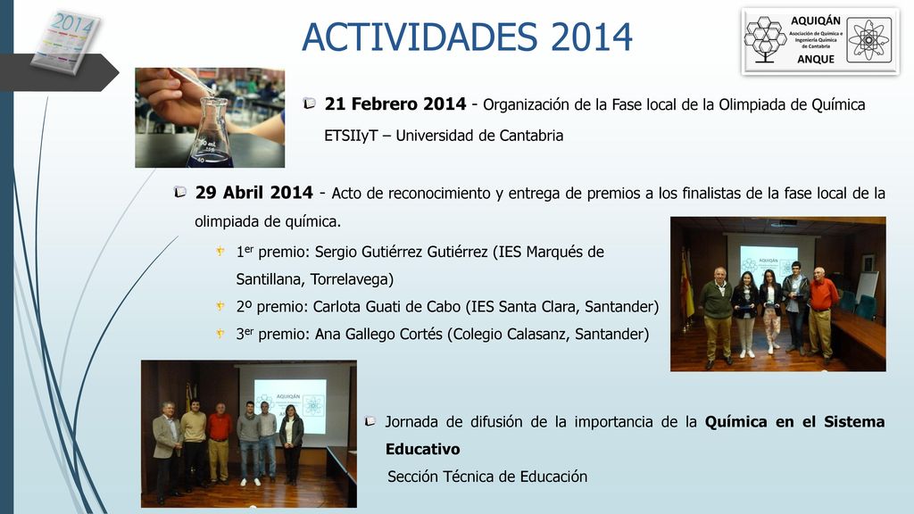 ACTIVIDADES Febrero Organización de la Fase local de la Olimpiada de Química. ETSIIyT – Universidad de Cantabria.