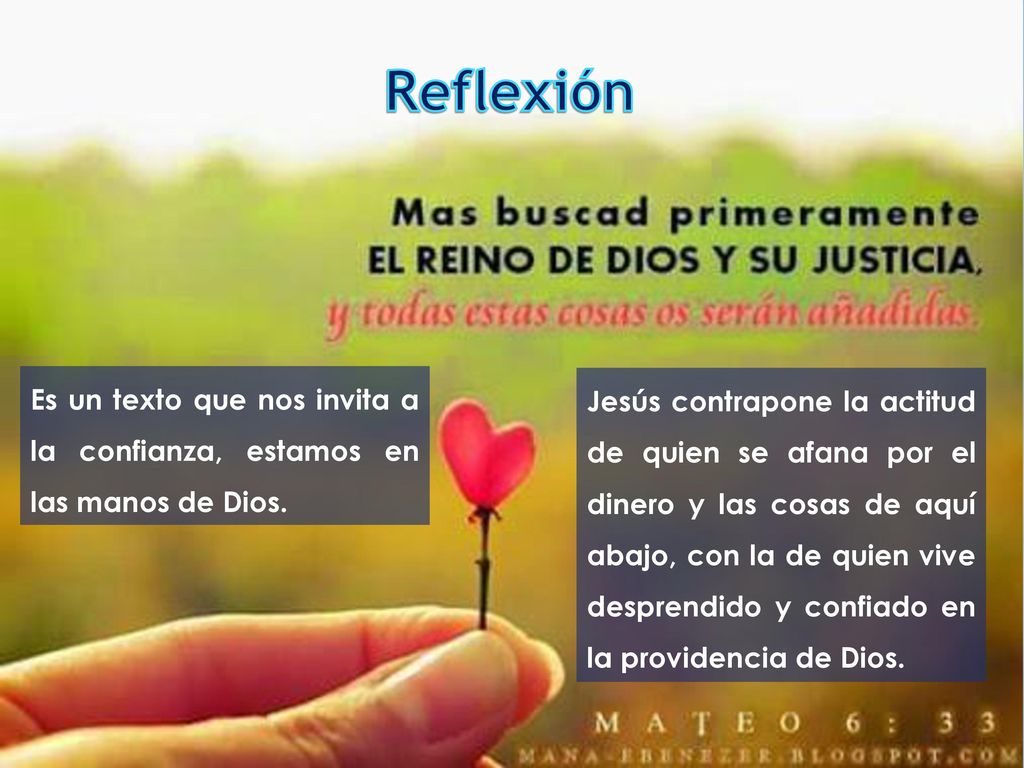 Reflexión Es un texto que nos invita a la confianza, estamos en las manos de Dios.